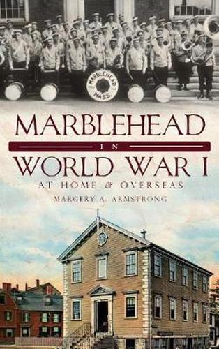 Cover image for Marblehead in World War I: At Home & Overseas