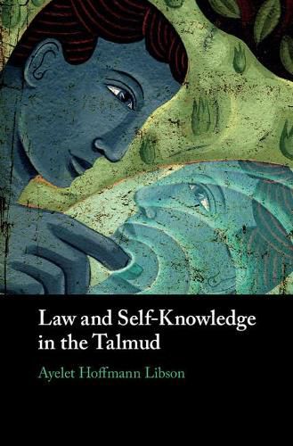 Cover image for Law and Self-Knowledge in the Talmud