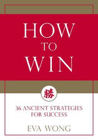 Cover image for How to Win: 36 Ancient Strategies for Success