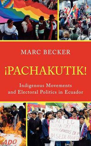 Cover image for Pachakutik: Indigenous Movements and Electoral Politics in Ecuador