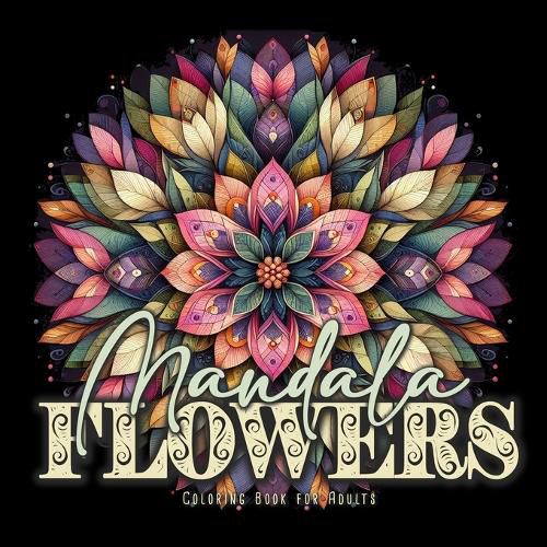Cover image for Mandala Flowers Coloring Book for Adults