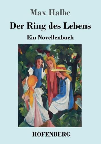 Der Ring des Lebens: Ein Novellenbuch