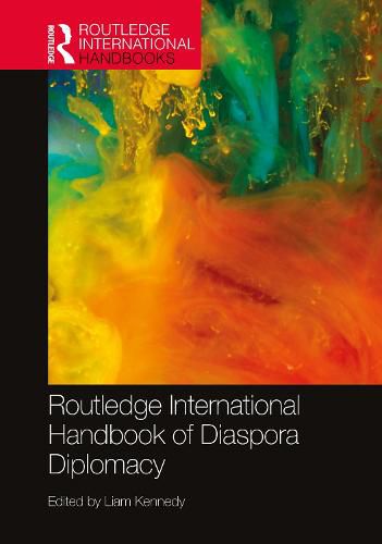 Cover image for Routledge International Handbook of Diaspora Diplomacy