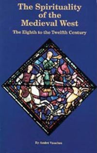 Cover image for The Spirituality of the Medieval West: The Eighth to the Twelfth Century