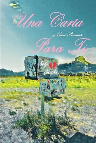 Cover image for Una Carta: Y Cien Poemas Para Ti