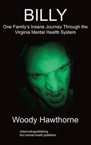 Cover image for Billy: One Family's Insane Journey Through the Virginia Mental Health System