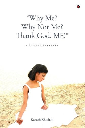 Cover image for "Why Me? Why Not Me? Thank God, ME!"