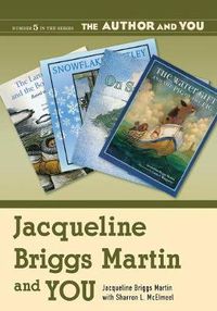 Cover image for Jacqueline Briggs Martin and YOU