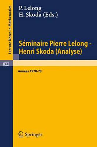 Cover image for Seminaire Pierre Lelong - Henri Skoda (Analyse): Annees 1978-79