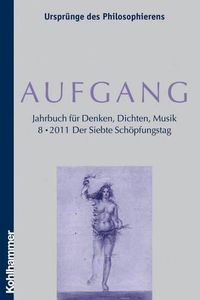 Cover image for Aufgang. Band 8 (2011): Der Siebte Schopfungstag