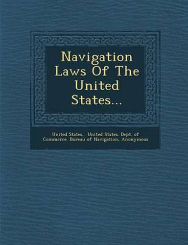 Cover image for Navigation Laws of the United States...