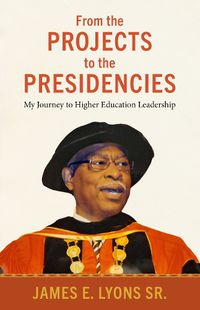 Cover image for From the Projects to the Presidencies