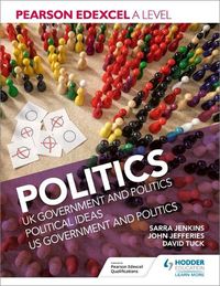 Cover image for Pearson Edexcel A level Politics: Covering the full A level in one book