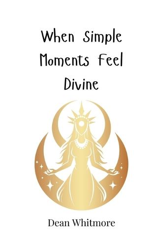 Cover image for When Simple Moments Feel Divine