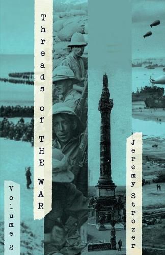 Cover image for Threads of The War, Volume II: Personal Truth-Inspired Flash-Fiction of The 20th Century's War