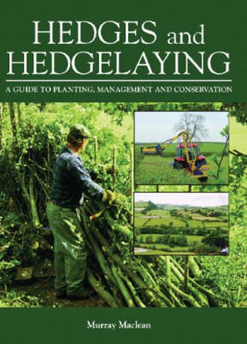 Cover image for Hedges and Hedgelaying: a Guide to Planting, Management and Conservation