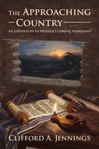 Cover image for The Approaching Country: An Expedition to Messiah's Coming Homeland