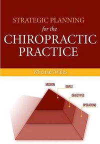 Cover image for Strategic Planning for the Chiropractic Practice