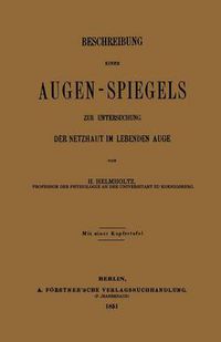 Cover image for Beschreibung Eines Augen-Spiegels: Zur Untersuchung Der Netzhaut Im Lebenden Auge