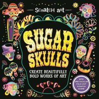 Cover image for Scratch Art: Sugar Skulls-Adult Scratch Art Activity Book