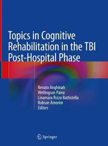 Cover image for Topics in Cognitive Rehabilitation in the TBI Post-Hospital Phase