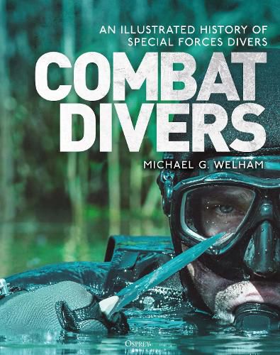 Cover image for Combat Divers: An illustrated history of special forces divers