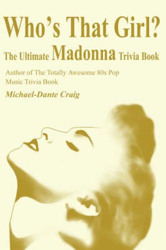 Cover image for Who's That Girl?: The Ultimate Madonna Trivia Book