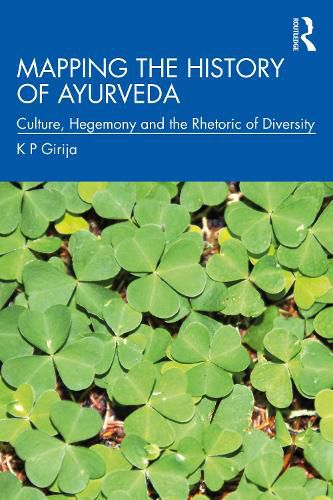 Cover image for Mapping the History of Ayurveda: Culture, Hegemony and the Rhetoric of Diversity