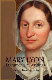 Cover image for Mary Lyon: Documents and Writings