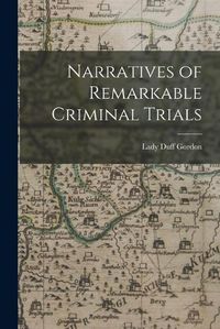 Cover image for Narratives of Remarkable Criminal Trials