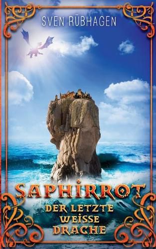 Cover image for Saphirrot: Der letzte weisse Drache