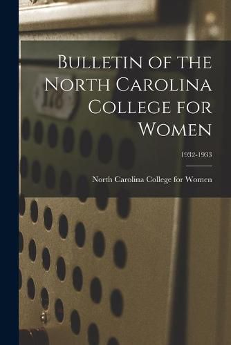 Cover image for Bulletin of the North Carolina College for Women; 1932-1933