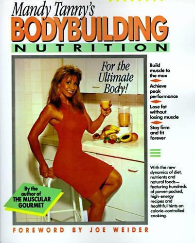 Cover image for Bodybuilding Nutrition: Recipes, Health and Diet Tips for the Active Athlete