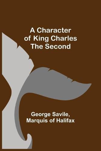 Cover image for A Character of King Charles the Second