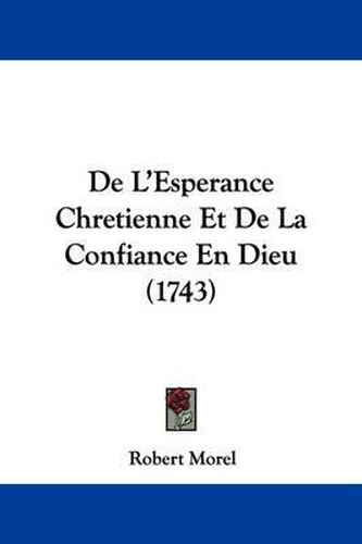 de L'Esperance Chretienne Et de La Confiance En Dieu (1743)