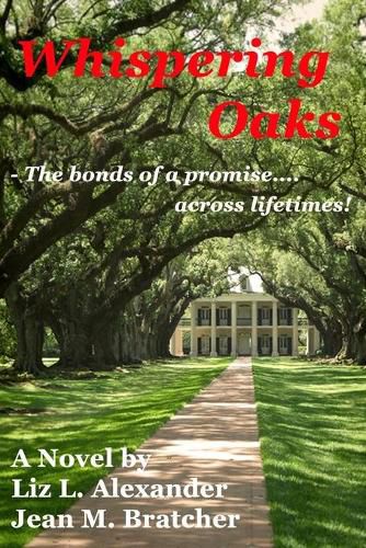 Cover image for Whispering Oaks: The bonds of a promise across lifetimes