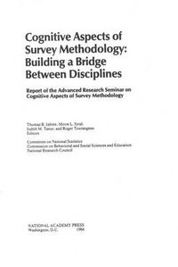 Cover image for Cognitive Aspects of Survey Methodology: Building a Bridge Between Disciplines