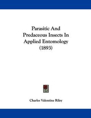 Cover image for Parasitic and Predaceous Insects in Applied Entomology (1893)