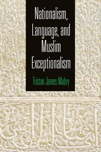 Cover image for Nationalism, Language, and Muslim Exceptionalism