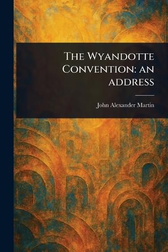 Cover image for The Wyandotte Convention