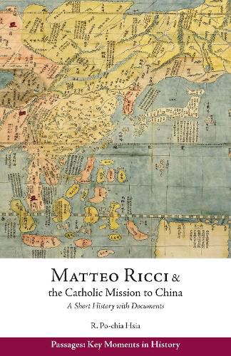 Cover image for Matteo Ricci and the Catholic Mission to China, 1583 1610: A Short History with Documents