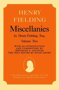 Cover image for Miscellanies by Henry Fielding, Esq: Volume Two