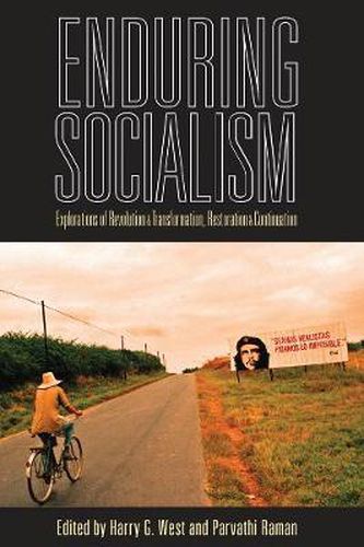 Cover image for Enduring Socialism: Explorations of Revolution and Transformation, Restoration and Continuation