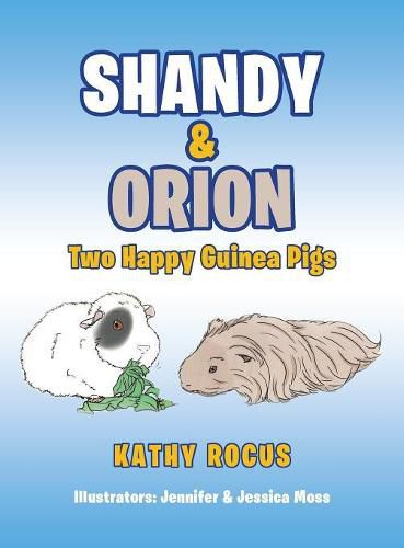 Shandy & Orion: Two Happy Guinea Pigs