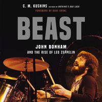 Cover image for Beast: John Bonham and the Rise of Led Zeppelin