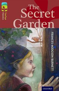 Cover image for Oxford Reading Tree TreeTops Classics: Level 15: The Secret Garden