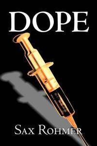 Cover image for Dope by Sax Rohmer, Fiction, Action & Adventure