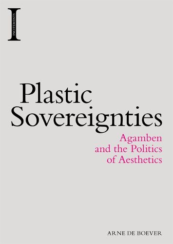 Plastic Sovereignties: Agamben and the Politics of Aesthetics