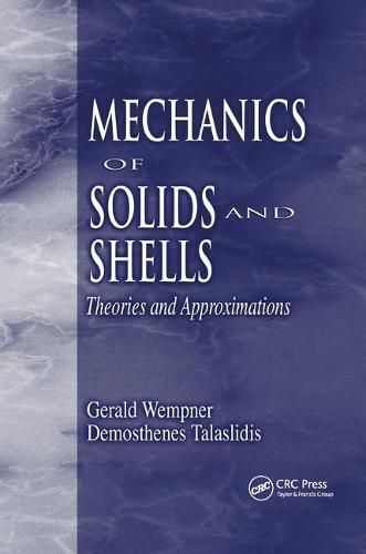 Cover image for Mechanics of Solids and Shells: Theories and Approximations