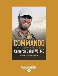 Cover image for The Commando: The life and death of Cameron Baird, VC. MG